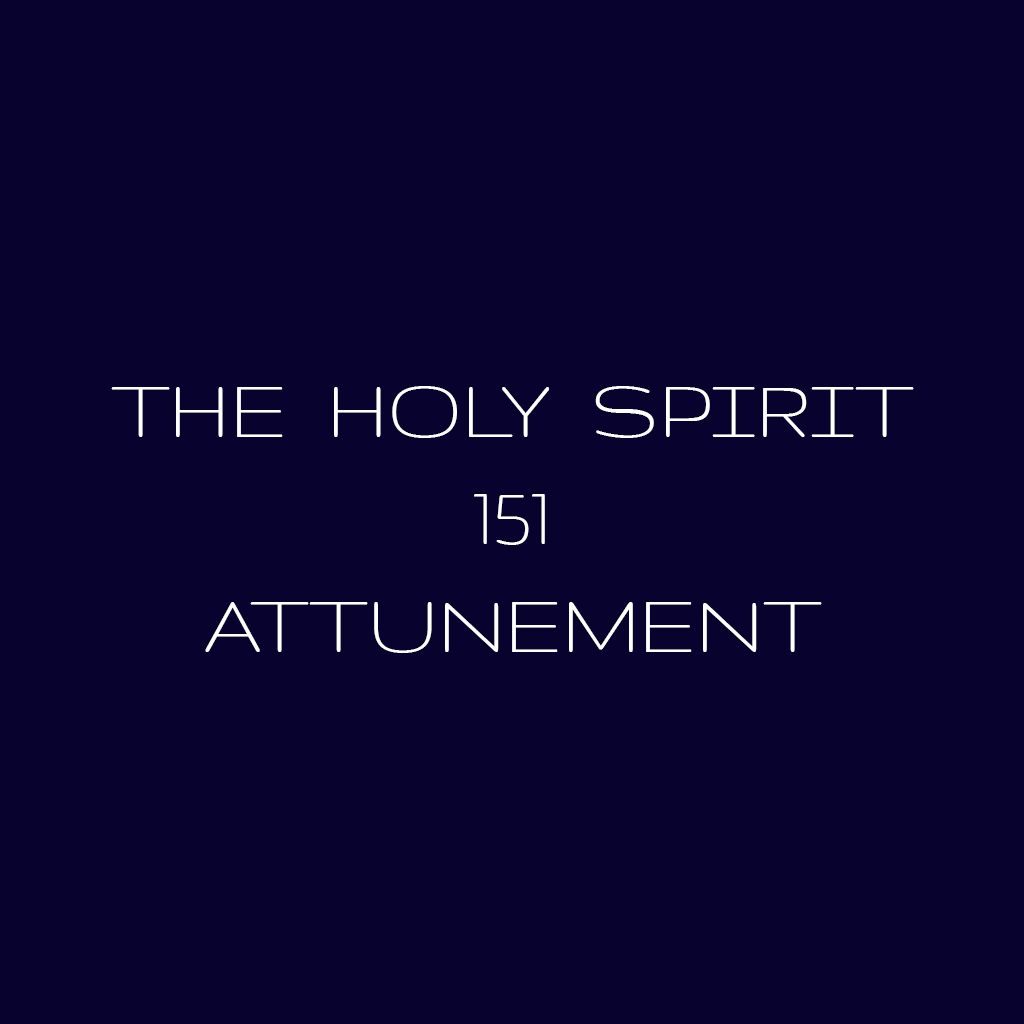 The Holy Spirit 151 Distance Attunement