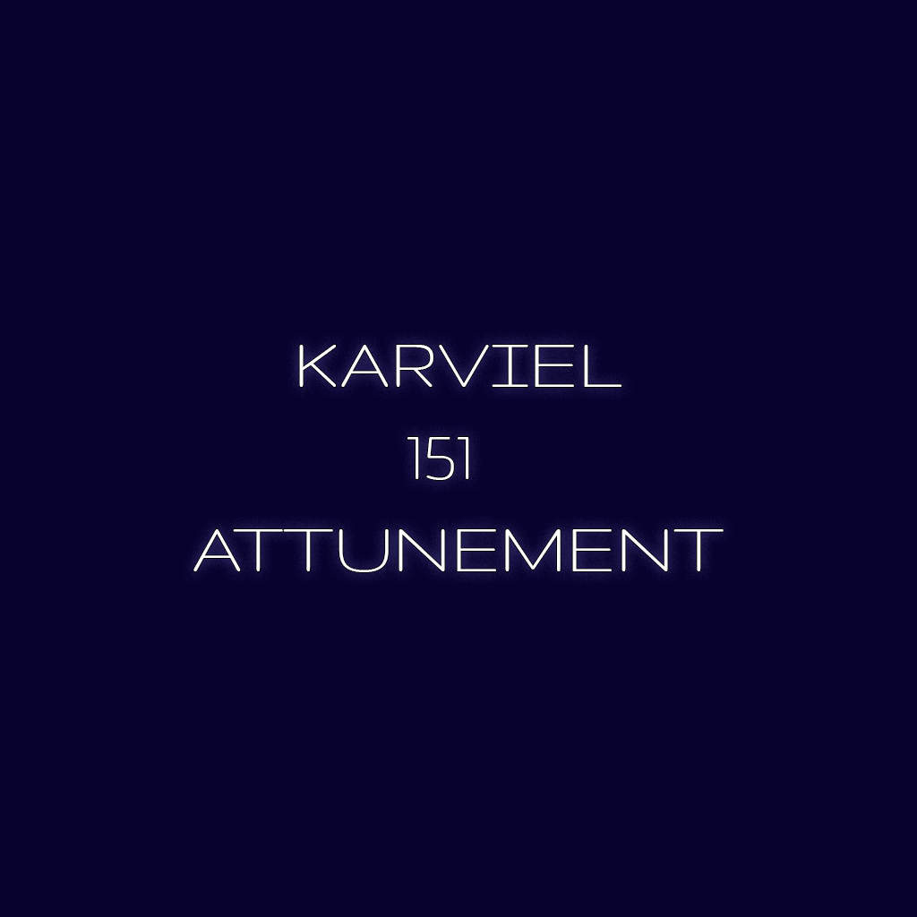 Karviel 151 Distance Attunement