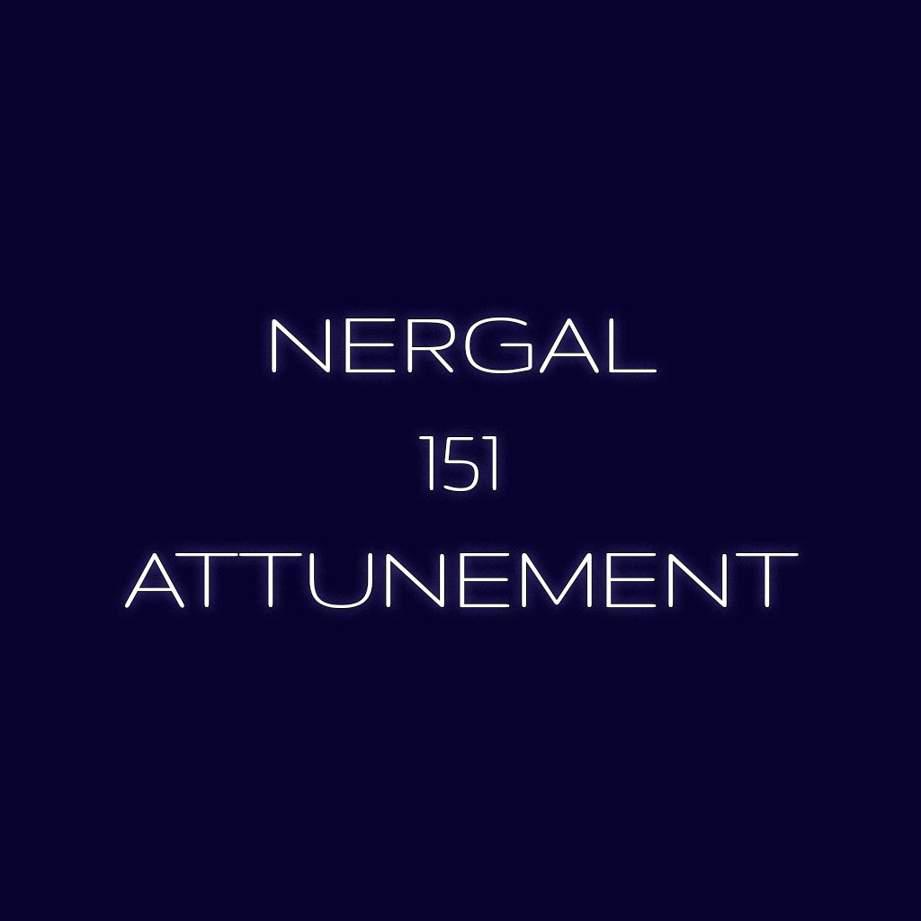 Nergal 151 Distance Attunement