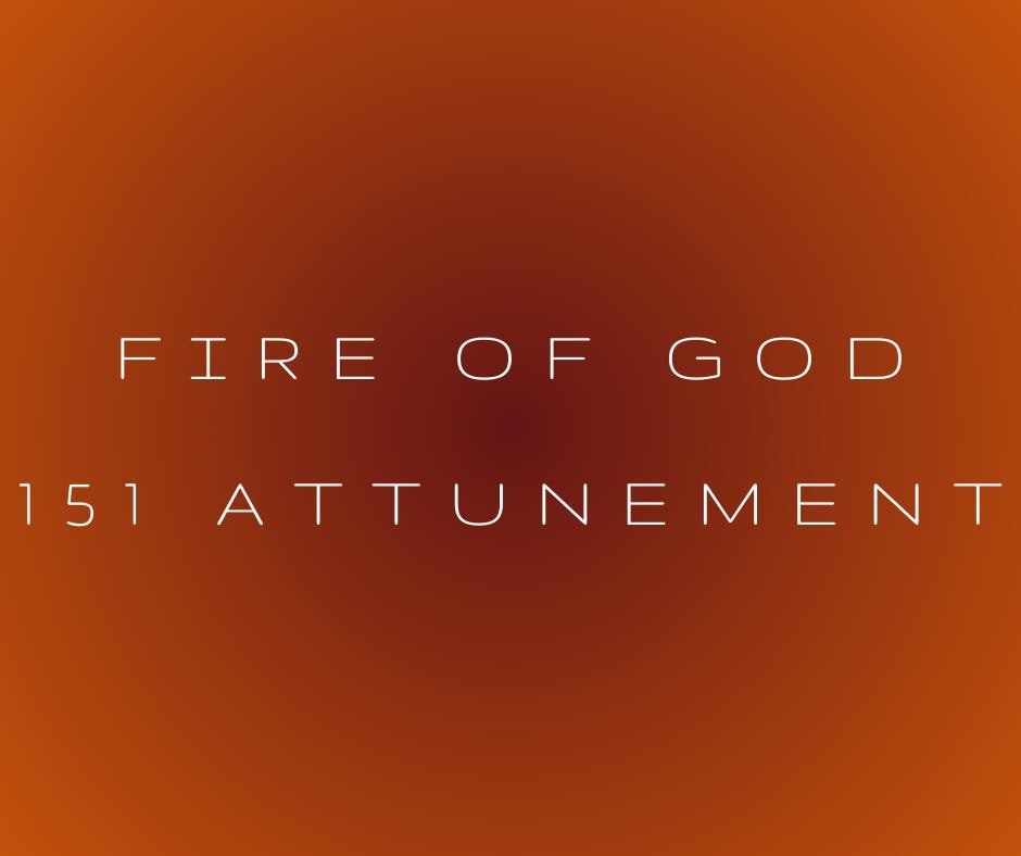 Fire of God 151 Attunement