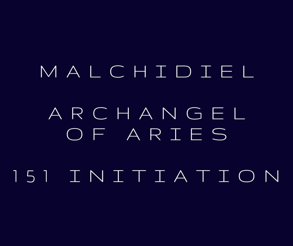 Malchidiel Archangel of Aries 151 Attunement