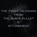 The First Talisman 151 Black Pullet Distance Attunement