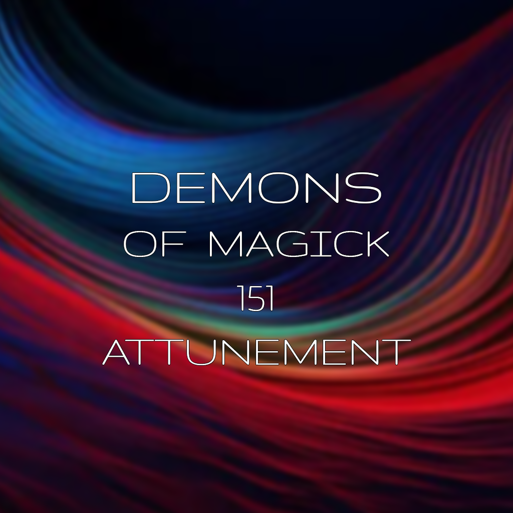 Demons of Magick 151 Distance Attunement