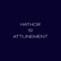 Hathor 151 Distance Attunement