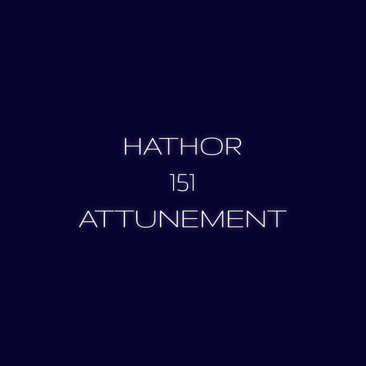 Hathor 151 Distance Attunement