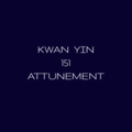 Kwan Yin 151 Distance Attunement
