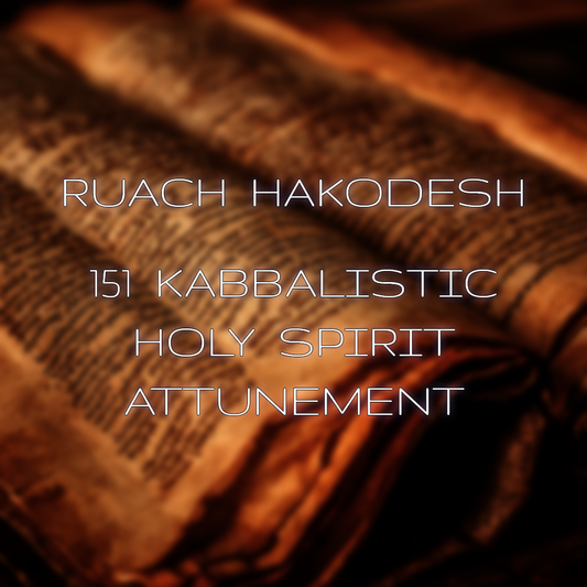 Ruach HaKodesh 151 Kabbalistic Attunement