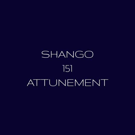 Shango 151 Distance Attunement