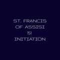 St. Francis 151 Initiation