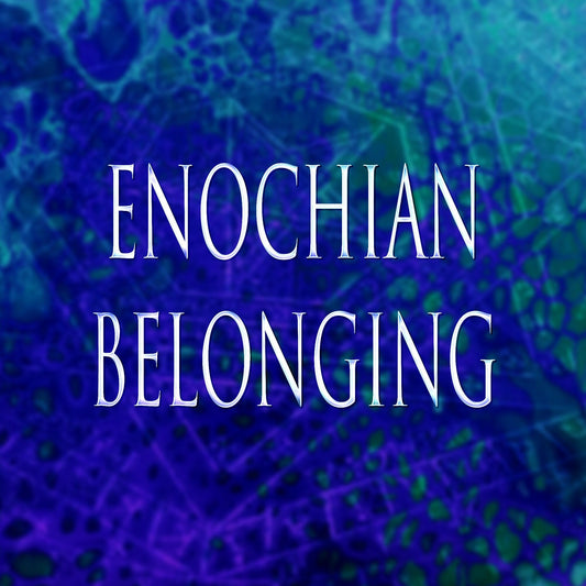 Enochian Belonging 151 Attunement