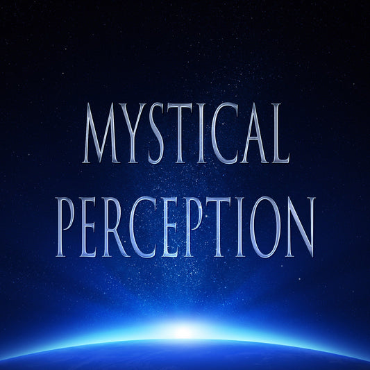 Mystical Perception 151 Attunement