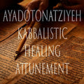 Ayadotonatziyeh 151 Kabbalistic Healing Attunement