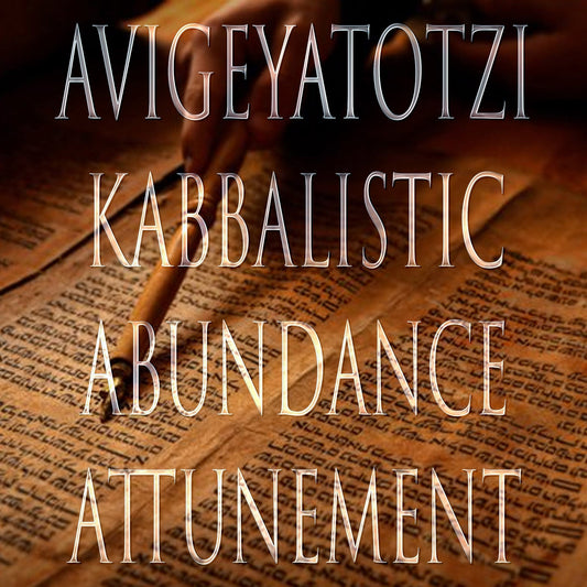 Avigeyatotzi 151 Kabbalistic Attunement
