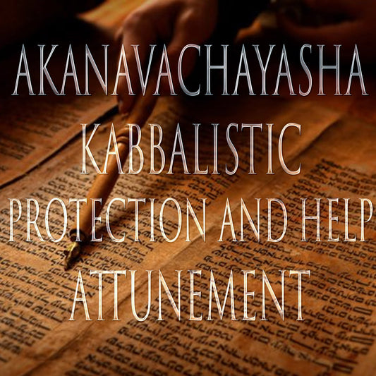 Akanavachayasha 151 Kabbalistic Attunement