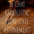 El Chai 151 Kabbalist Attunement
