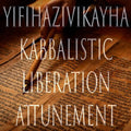 Yifihazivikayha 151 Kabbalistic Attunement