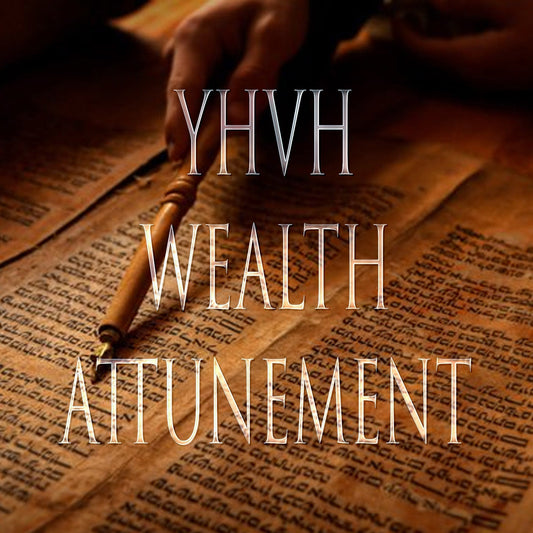 YHVH Wealth 151 Kabbalistic Attunement