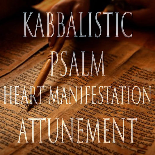 Psalm Heart Manifestation 151 Kabbalistic Attunement