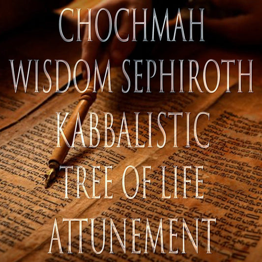 Chochmah 151 Kabbalistic Tree of Life Attunement