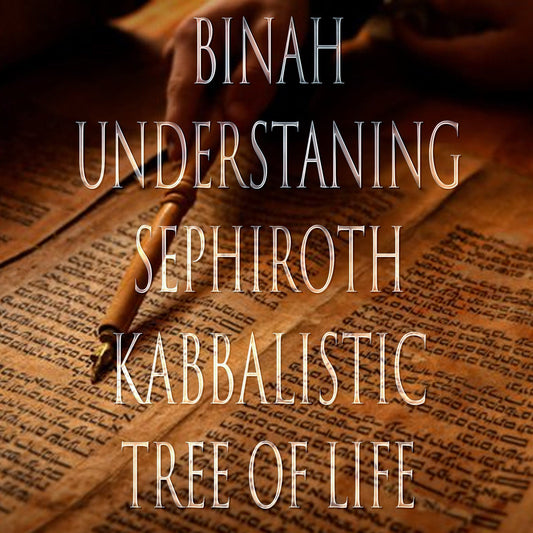 Binah 151 Kabbalistic Tree of Life  Attunement