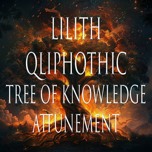 Lilith 151 Qliphothic Tree of Knowledge Attunement