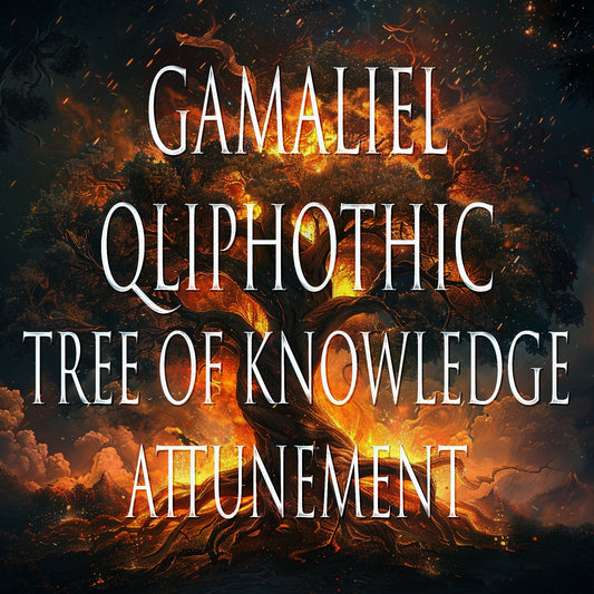 Gamaliel 151 Qliphothic Tree of Knowledge Attunement
