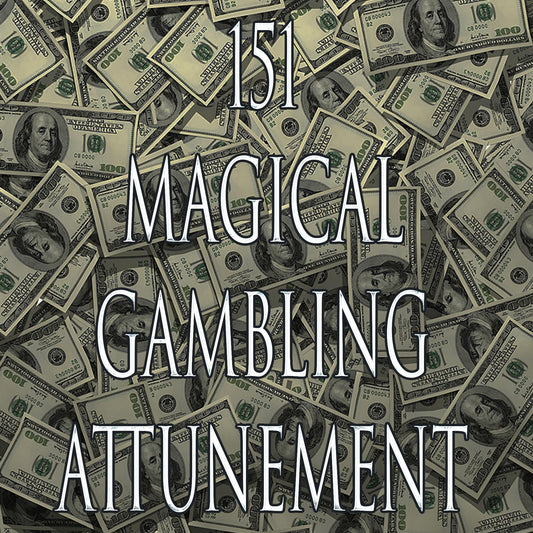 Magical Gambling 151 Attunement