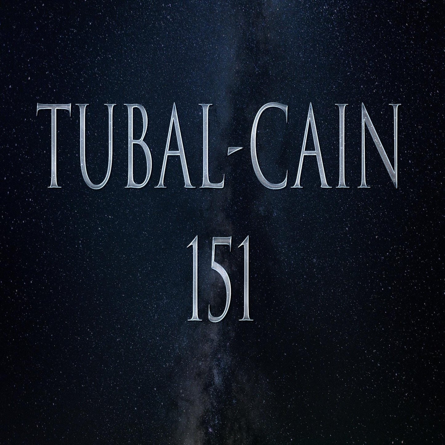Tubal-Cain 151 Attunement