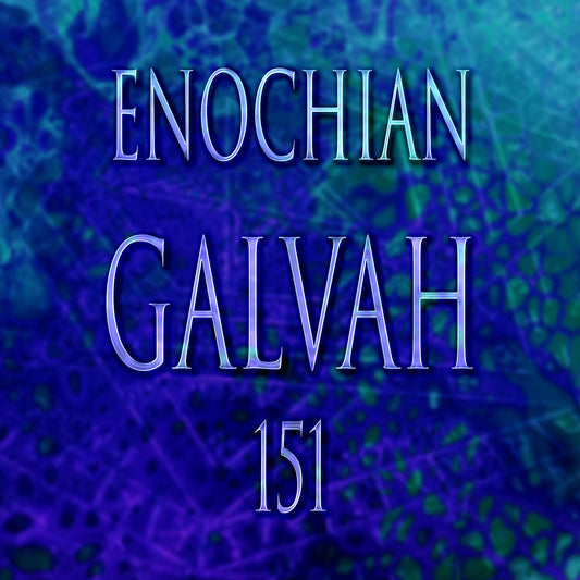Galvah 151 Attunement for Spiritual Power & Transformation