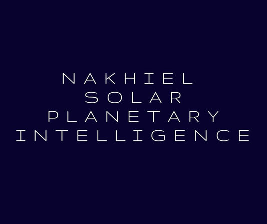 Nakhiel The Intelligence of the Sun 151 Attunement