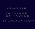Asmodiel Archangel of Taurus 151 Attunement