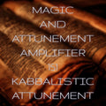 Magick and Attunement Amplifier 151 Kabbalistic Attunement